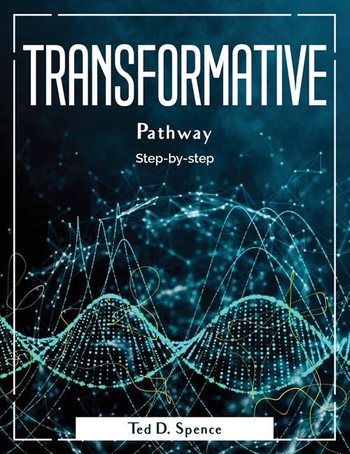 Transformative Pathway: Step-by-step (Paperback)
