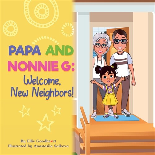 Papa and Nonnie G: Welcome New Neighbors! (Paperback)