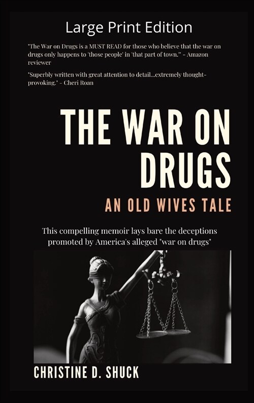 The War on Drugs An Old Wives Tale: Large Print Edition (Hardcover)
