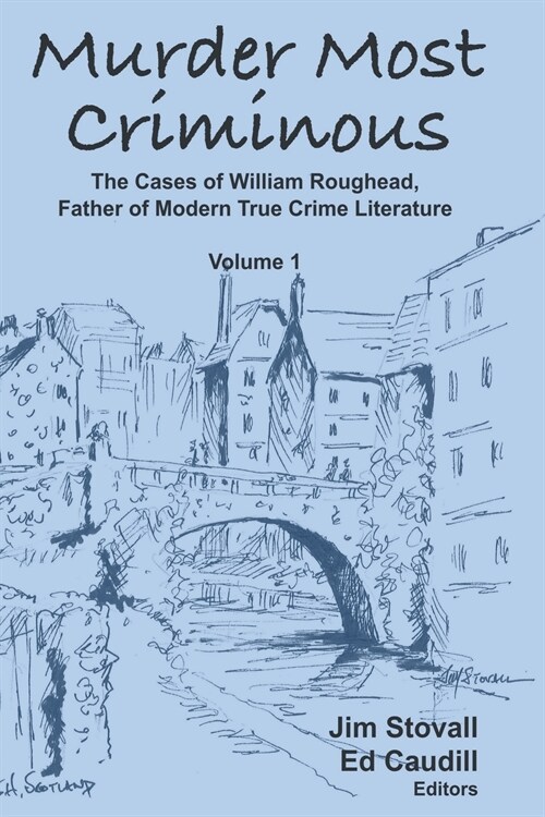 Murder Most Criminous: The Cases of William Roughead, Father of Modern True Crime Literature (Paperback)