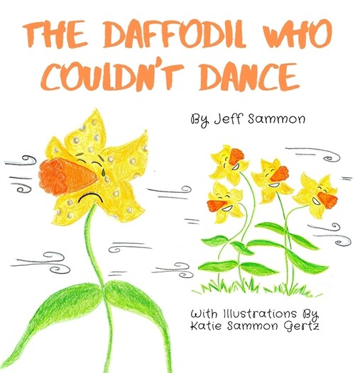 The Daffodil Who Couldnt Dance (Hardcover)