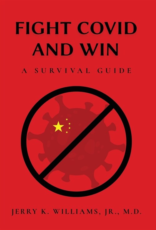 Fight COVID and Win: A Survival Guide (Hardcover)