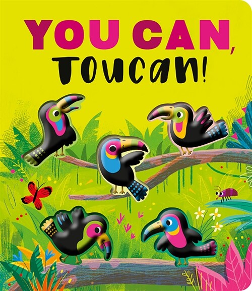 You Can, Toucan!: A Rhyming Countdown Book (Board Books)