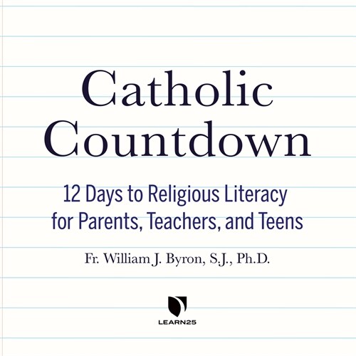 Catholic Countdown: 12 Days to Religious Literacy for Parents, Teachers, and Teens (Audio CD)