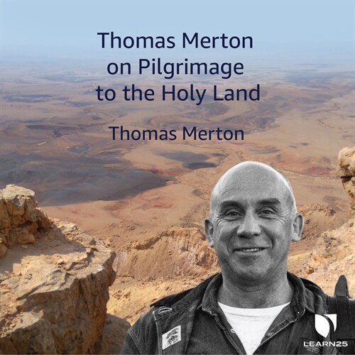 Thomas Merton on Pilgrimage to the Holy Land (MP3 CD)