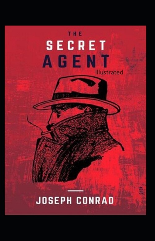 The Secret Agent Illustrated (Paperback)