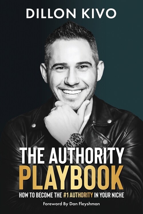 The Authority Playbook: How to Become The #1 Authority in Your Niche (Paperback)
