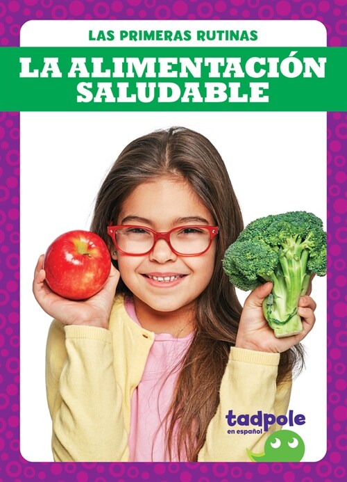 La Alimentaciуn Saludable (Eating Healthy Foods) (Library Binding)