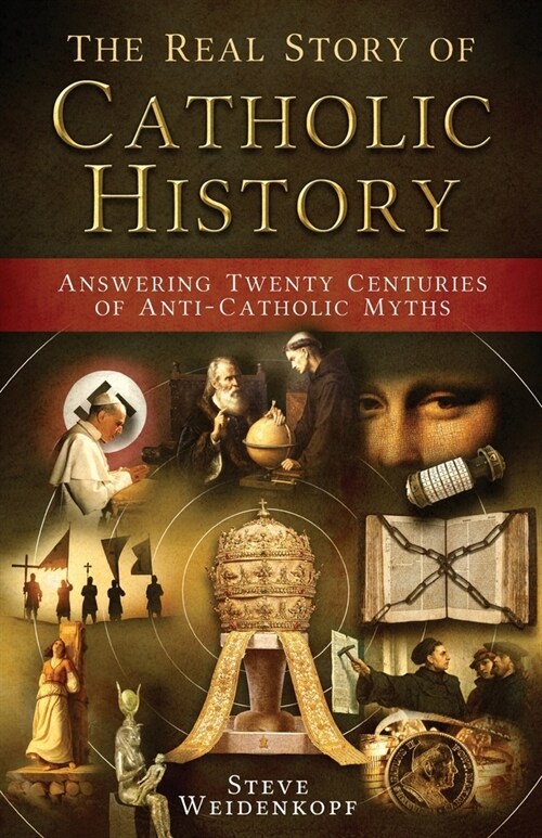 Real Story of Catholic History (Paperback)
