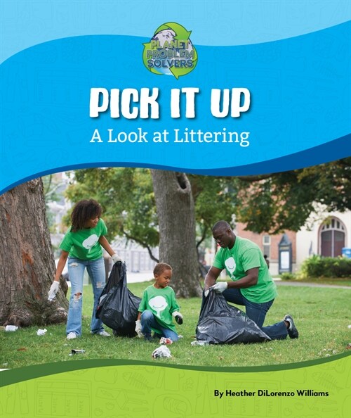 Pick It Up: A Look at Littering (Paperback)