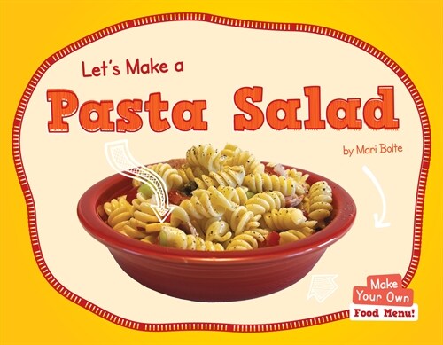 Lets Make a Pasta Salad (Paperback)