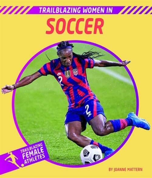 Trailblazing Women in Soccer (Paperback)