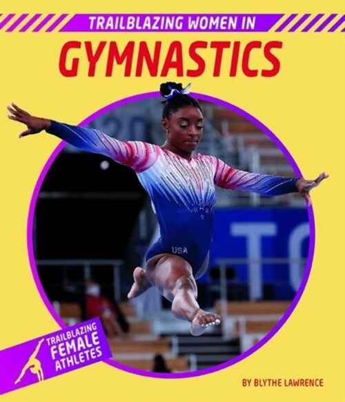 Trailblazing Women in Gymnastics (Hardcover)