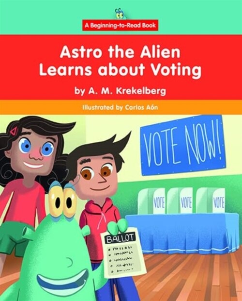 Astro the Alien Learns about Voting (Hardcover)