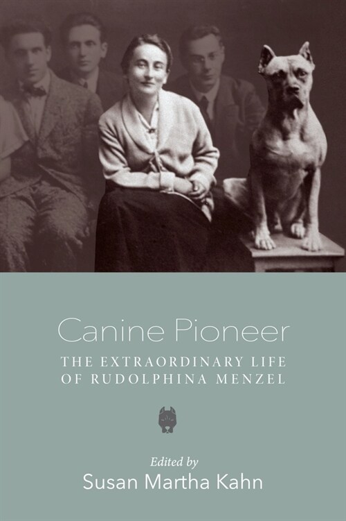 Canine Pioneer: The Extraordinary Life of Rudolphina Menzel (Hardcover)