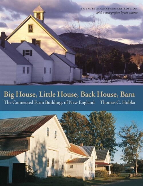 Big House, Little House, Back House, Barn: The Connected Farm Buildings of New England (Paperback)