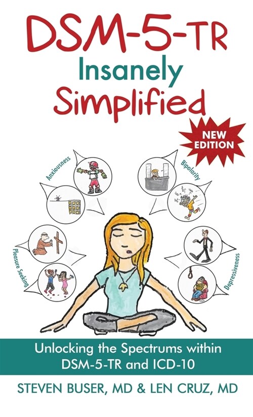 DSM-5-TR Insanely Simplified: Unlocking the Spectrums within DSM-5-TR and ICD-10 (Hardcover)