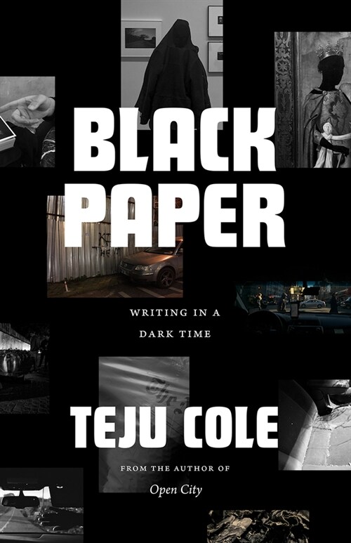 Black Paper: Writing in a Dark Time (Paperback)