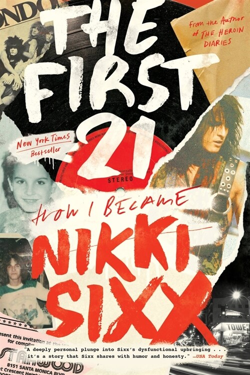 The First 21: How I Became Nikki Sixx (Paperback)