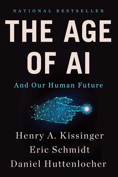 The Age of AI: And Our Human Future (Paperback)