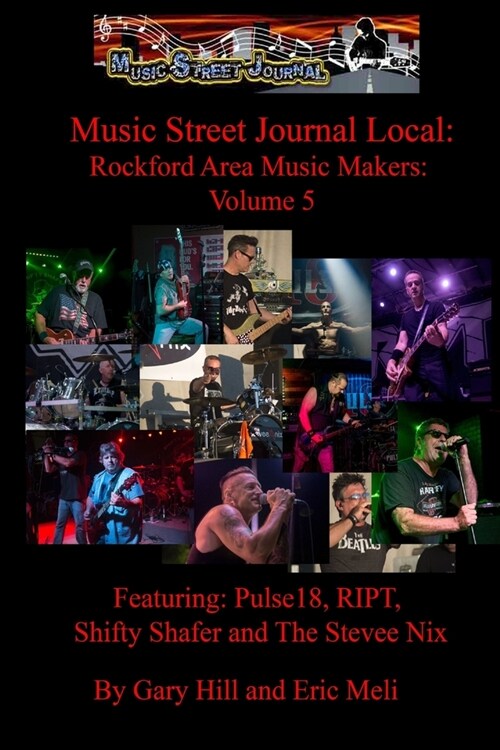 Music Street Journal Local: Rockford Area Music Makers: Volume 5 (Paperback)