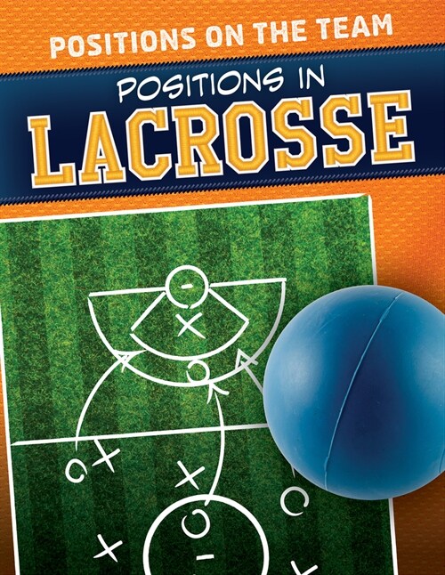 Positions in Lacrosse (Library Binding)