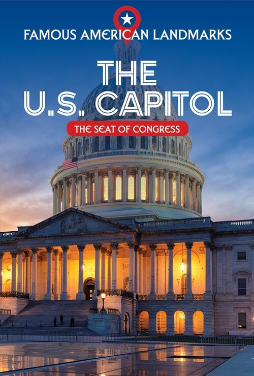 The U.S. Capitol: The Seat of Congress (Paperback)