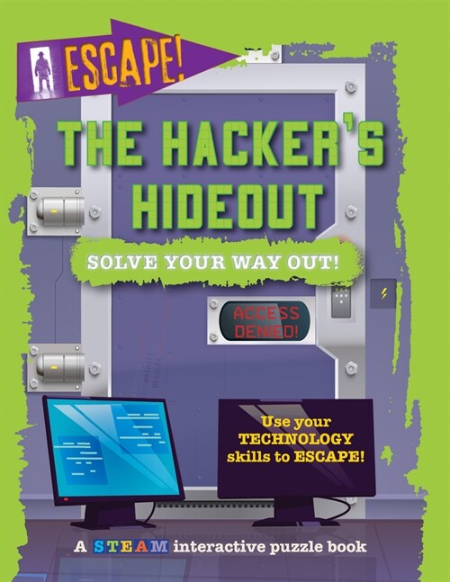 The Hackers Hideout: Solve Your Way Out! (Paperback)