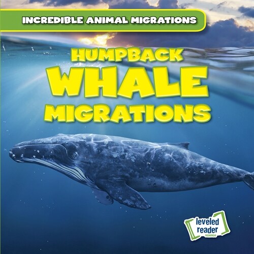 Humpback Whale Migrations (Library Binding)