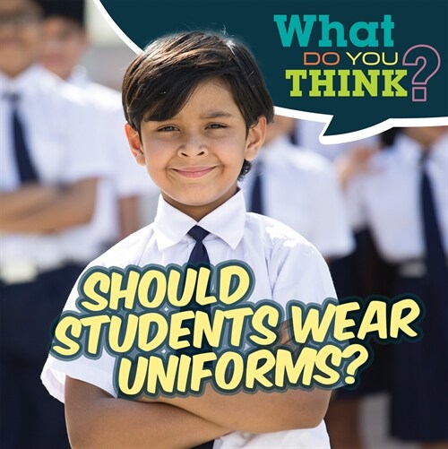 Should Students Wear Uniforms? (Paperback)