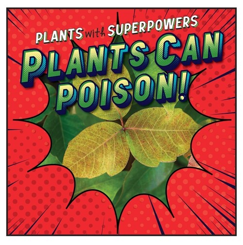 Plants Can Poison! (Library Binding)