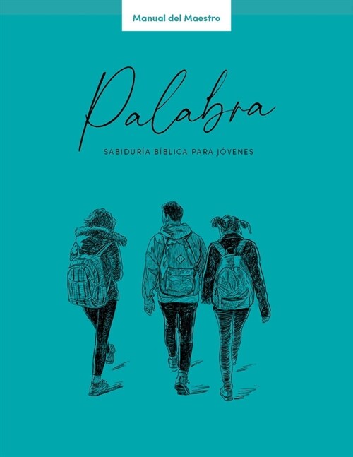 Palabra - Estudio B?lico: Un A? de Lecciones Con Sabidur? B?lica Para J?enes (Paperback)