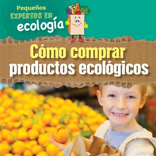 C?o Comprar Productos Ecol?icos (Ways to Buy Green) (Library Binding)