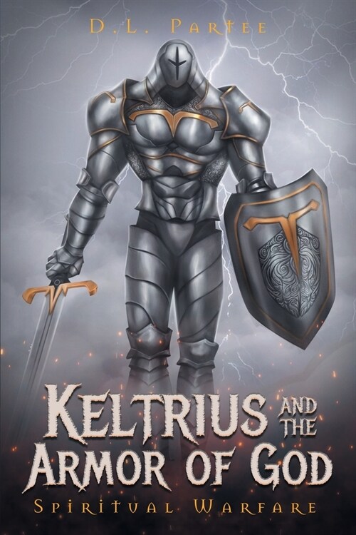 Keltrius and the Armor of God: Spiritual Warfare (Paperback)