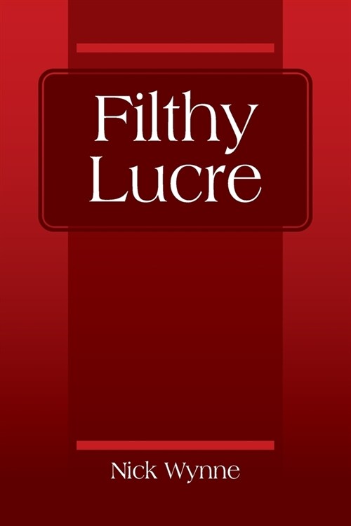 Filthy Lucre (Paperback)