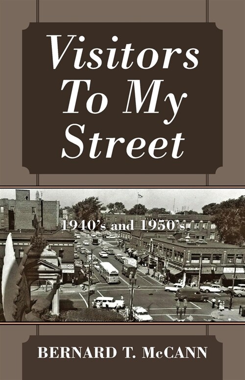 Visitors To My Street: 1940s and 1950s (Paperback)