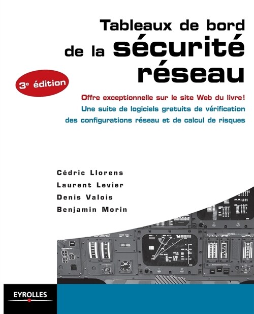 Tableaux de bord de la s?urit?r?eau: Offre exceptionnelle sur le site Web du livre ! Une suite de logiciels gratuits de v?ification des configurat (Paperback)