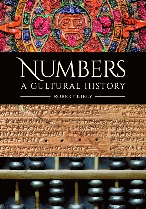 Numbers: A Cultural History (Hardcover)