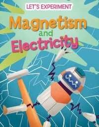Magnetism and Electricity (Library Binding)