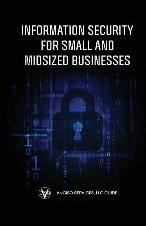 Information Security for Small and Midsized Businesses (Paperback)