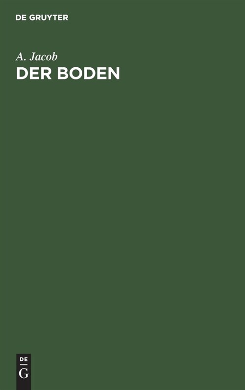 Der Boden: Kurzes Lehrbuch Der Bodenkunde (Hardcover, 2, 2. Auflage, Rep)