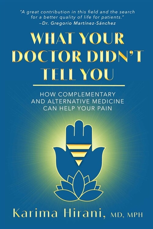 What Your Doctor Didnt Tell You: How Complementary and Alternative Medicine Can Help Your Pain (Hardcover)