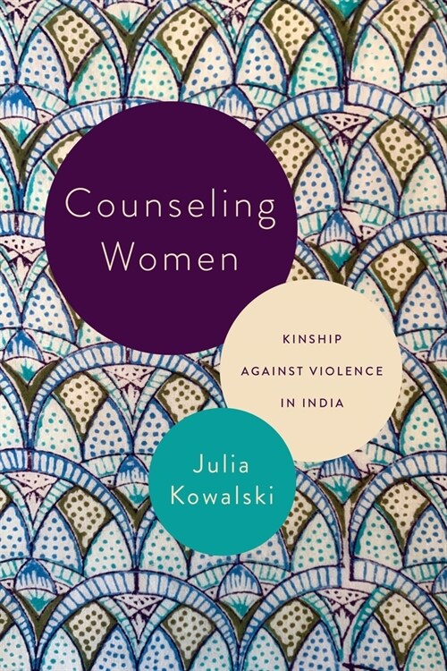 Counseling Women: Kinship Against Violence in India (Hardcover)