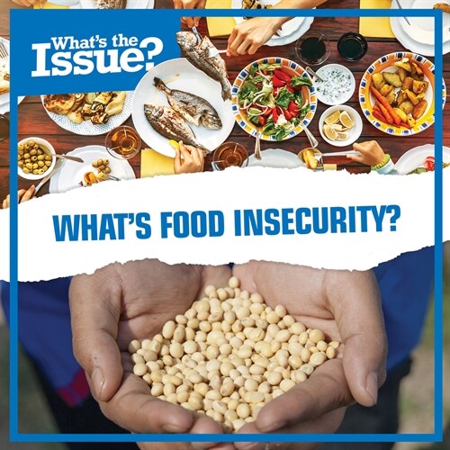 Whats Food Insecurity? (Paperback)