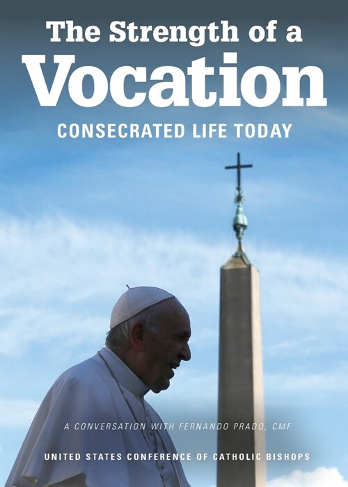 The Strength of a Vocation: Consecrated Life Today (Paperback)