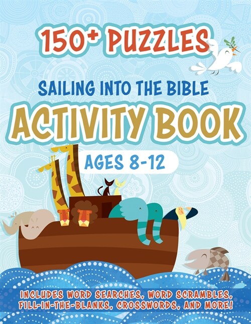Sailing Into the Bible Activity Book: 150+ Puzzles for Ages 8-12 (Paperback)