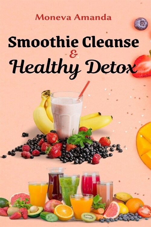 Smoothie Cleanse & Healthy Detox (Paperback)