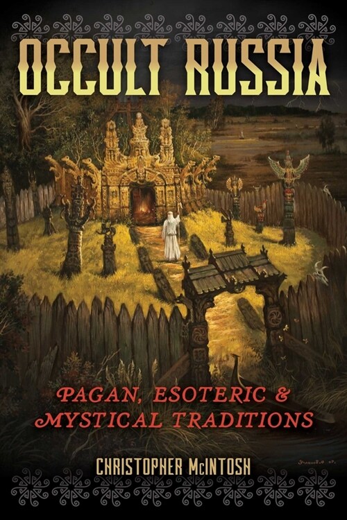 Occult Russia: Pagan, Esoteric, and Mystical Traditions (Paperback)