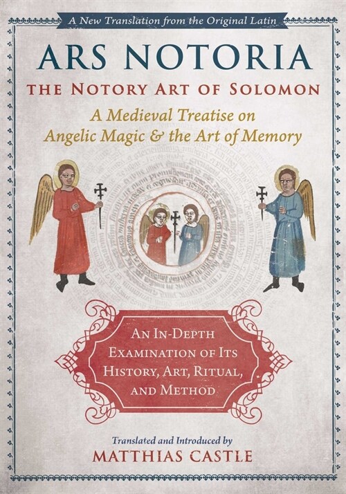 Ars Notoria: The Notory Art of Solomon: A Medieval Treatise on Angelic Magic and the Art of Memory (Hardcover)