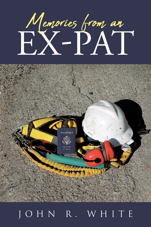 Memories from an Ex-Pat (Paperback)